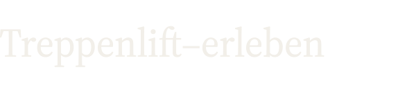 Treppenlift unverbindlich testen in München
